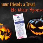 Give your friends a treat be their sponsor.